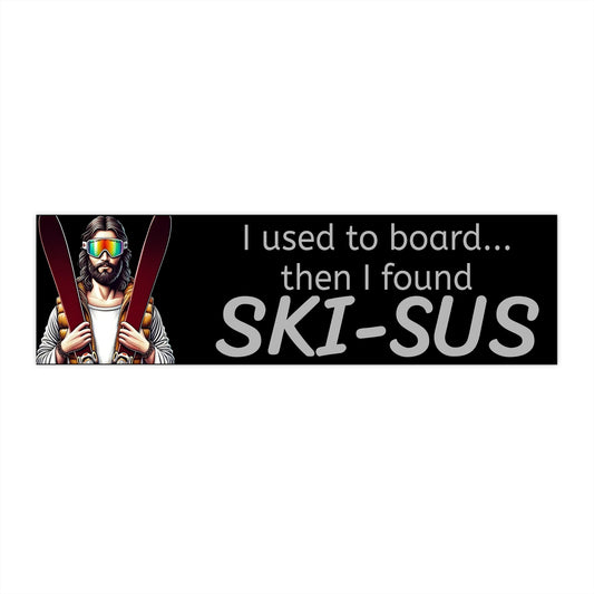 Funny Skiing Bumper Sticker – 'I Used to Board... Then I Found SKI-SUS' – Perfect for Ski Lovers
